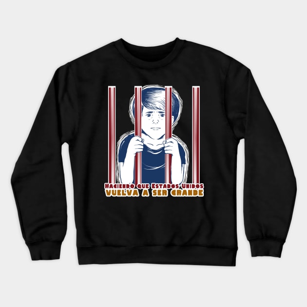 Kids in Cages America Great Again Spanish Crewneck Sweatshirt by BubbleMench